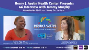 Henry J. Austin Health Center Presents: Health Equity Talks with Kemi Alli, M.D. and Tammy Murphy
